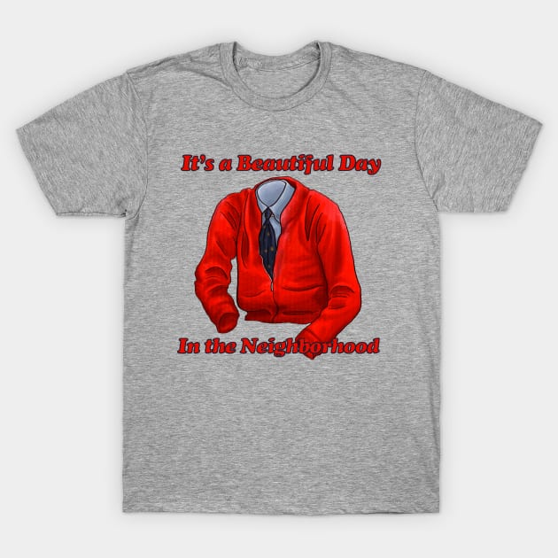 It's a Beautiful Day in the neighborhood T-Shirt by Kehops01